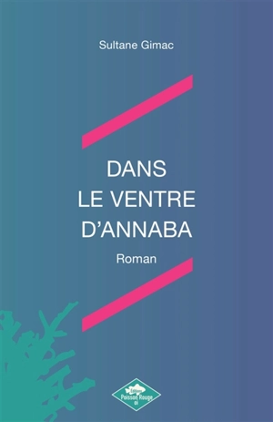 DANS LE VENTRE D'ANNABA - GIMAC, Sultane