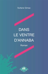 DANS LE VENTRE D'ANNABA - GIMAC, Sultane