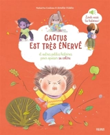 Cactus est très énervé : et autres petites histoires pour apaiser sa colère - Natacha Godeau