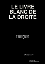 LE LIVRE BLANC DE LA DROITE FRANCAISE - Daniel Ziv