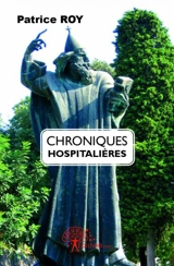 Chroniques hospitalières - Patrice Roy