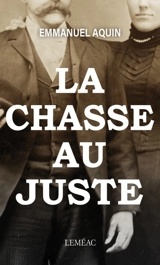 La chasse au juste 3 - Emmanuel Aquin