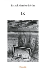 Ik - Franck Garden-Brèche