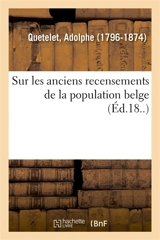 Sur les anciens recensements de la population belge - Adolphe Quetelet