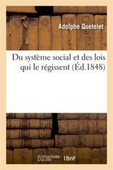 Du système social et des lois qui le régissent - Adolphe Quetelet