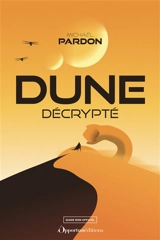 Dune décrypté - Michael Pardon