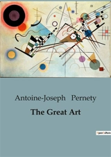 The Great Art - Antoine-Joseph Pernety