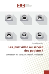 Les jeux vidéo au service des patients ? - Bruno Bonnechere
