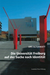 Die Universität Freiburg auf der Suche nach Identität - Urs Altermatt