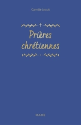 Prières chrétiennes - Camille Lecuit