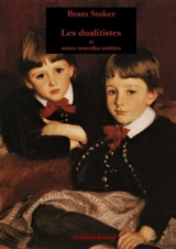 Les dualitistes, et autres nouvelles inédites - Bram Stoker