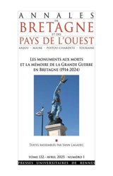 Annales de Bretagne et des pays de l'Ouest, n° 132-1. Les monuments aux morts et la mémoire de la Grande Guerre en Bretagne (1914-2024)