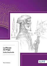 La Phrase du Mage - Kathy Dauthuille