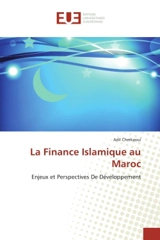 La Finance Islamique au Maroc : Enjeux et Perspectives De Développement - Adil Cherkaoui