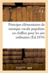 Principes élémentaires de musique vocale populaire en chiffres pour les airs ordinaires - P.-V. Stock