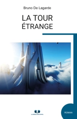 LA TOUR ETRANGE - Bruno de Lagarde