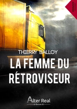 La femme du rétroviseur - Thierry Balloy