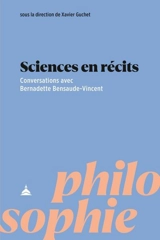 Sciences en récits : conversations avec Bernadette Bensaude-Vincent