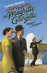 Les folles enquêtes de Magritte et Georgette. Pataquès à Cadaqués - Nadine Monfils