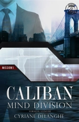 Caliban : Mind Division : 1 - Cyriane Delanghe