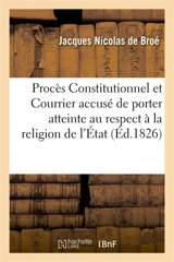 Procès du Constitutionnel et du Courrier tendance respect dû à la religion de l'Etat - Jacques Nicolas de Broé