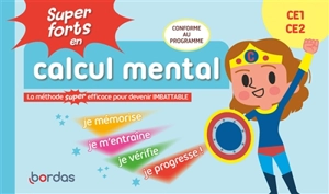 Super forts en calcul mental CE1, CE2 : la méthode super efficace pour devenir imbattable : conforme au programme - Hervé Le Madec