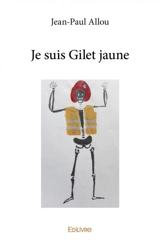 Je suis gilet jaune - Jean-Paul Allou