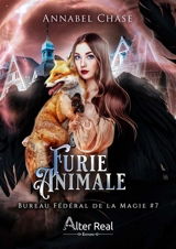 Furie animale : Bureau Fédéral de la Magie #7 - Annabel Chase