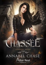 Chassée : London Hayes #1 - Annabel Chase