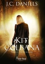 Fil de la lame : Kit Colbana tome 4 - J.C. Daniels