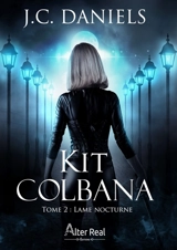 Lame nocturne : Kit Colbana tome 2 - J.C. Daniels