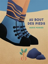 Au bout des pieds - Marie Poirier
