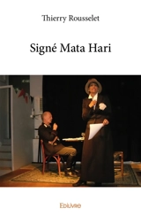 Signé mata hari - Thierry Rousselet
