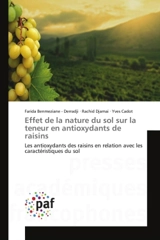 Effet de la nature du sol sur la teneur en antioxydants de raisins : Les antioxydants des raisins en relation avec les caractéristiques du sol - Benmeziane - Derradji, Farida