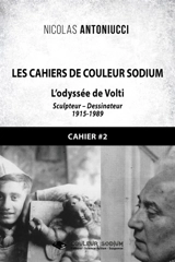 Les Cahiers de Couleur Sodium : Cahier 2 : L'odyssée de Volti - Nicolas Antoniucci