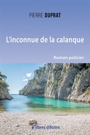 L'inconnue de la calanque - Pierre Duprat