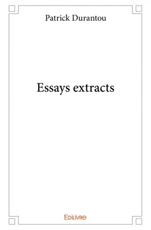 Essays extracts - Patrick Durantou