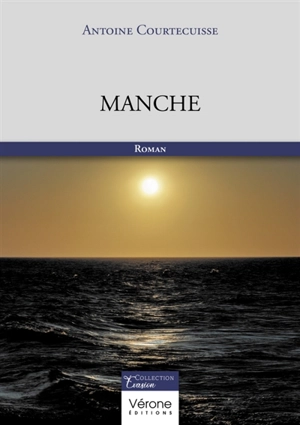 Manche - Antoine Courtecuisse