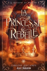 La princesse rebelle : Le royaume du nord 3.5 - Decamps, Virginie