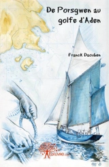 De porsgwen au golfe d'aden - Franck Daouben