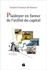 Plaidoyer en faveur de l'utilité du capital : Proposition d'un outil de mesure de sa contribution sociétale - Valérie Tandeau de Marsac