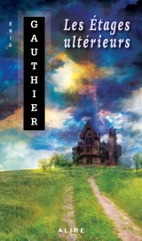 Les Etages ultérieurs - Eric Gauthier