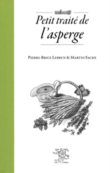 Petit traité de l'asperge - Pierre-Brice Lebrun