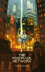 The Yggdrasil Network : Futur Rejeté - Florence Rivières