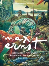 Max Ernst : Surrealism, Art and Cinema