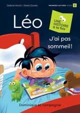 Léo : J’ai pas sommeil ! : Niveau de lecture 2 - Anctil, Gabriel
