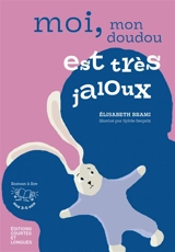 Moi, mon doudou est très jaloux - Elisabeth Brami