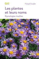 Les plantes et leurs noms : étymologies insolites - François Couplan