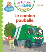 Le camion poubelle : 3-5 ans - Virginie Aladjidi