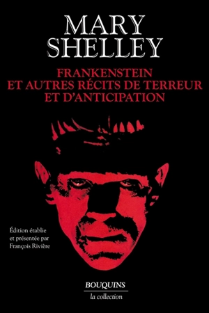 Frankenstein : et autres récits de terreur et d'anticipation - Mary Wollstonecraft Shelley